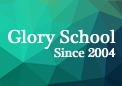   Glory School